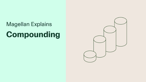 

		
		
		Magellan Explains: Compounding