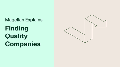 

		
		
		Magellan Explains: Finding quality companies