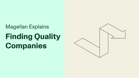 

		
		
		Magellan Explains: Finding quality companies